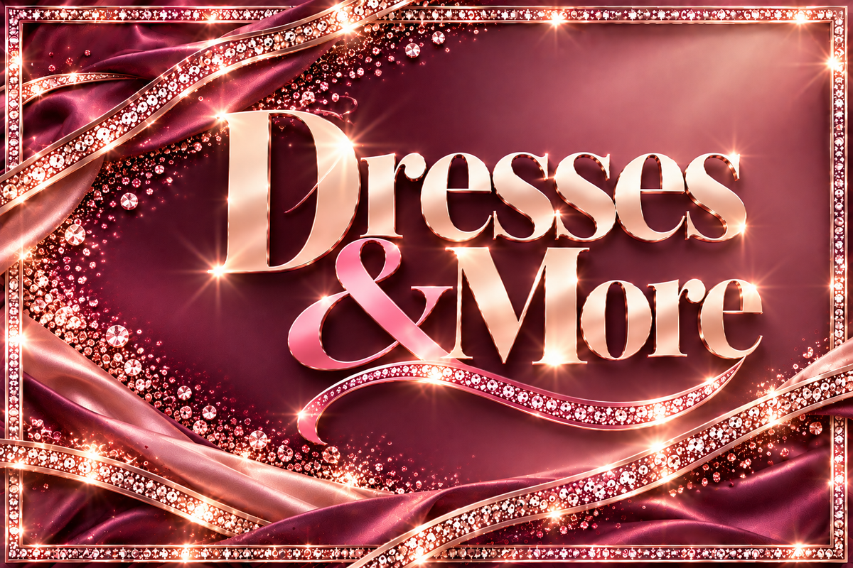 Dresses & More