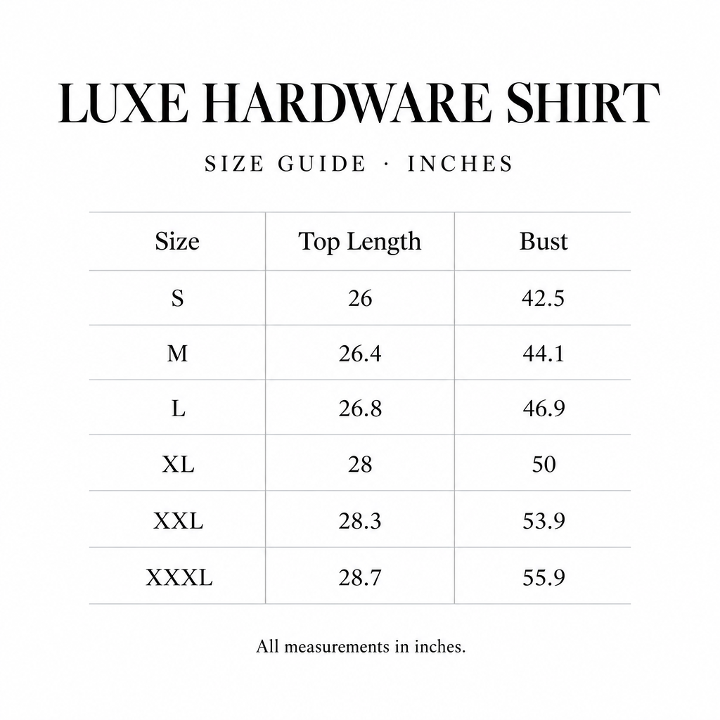 Luxe Hardware Shirt size chart for S-XXXL, showing top length and bust measurements in inches.