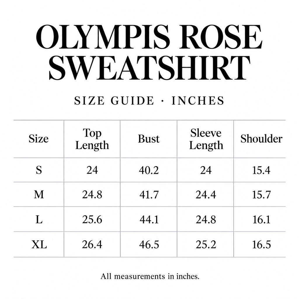 Rose Sweatshirt size chart for S-XL, with length, bust, sleeve, and shoulder measurements in inches.