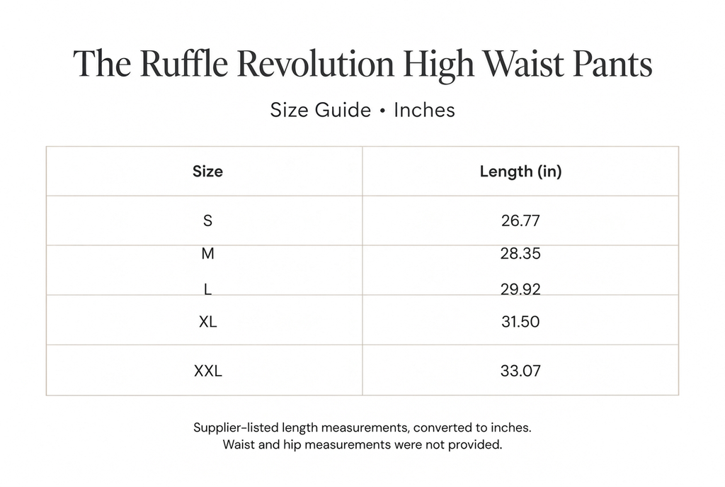 Ruffle Revolution High Waist Pants size guide in inches: S length 26.77, M 28.35, L 29.92, XL 31.50, XXL 33.07. Waist and hip measurements not provided.